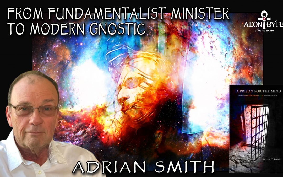 From-Fundamentalist-Minister-to-Modern-Gnostic-with-Adrian-Smith-1080x675